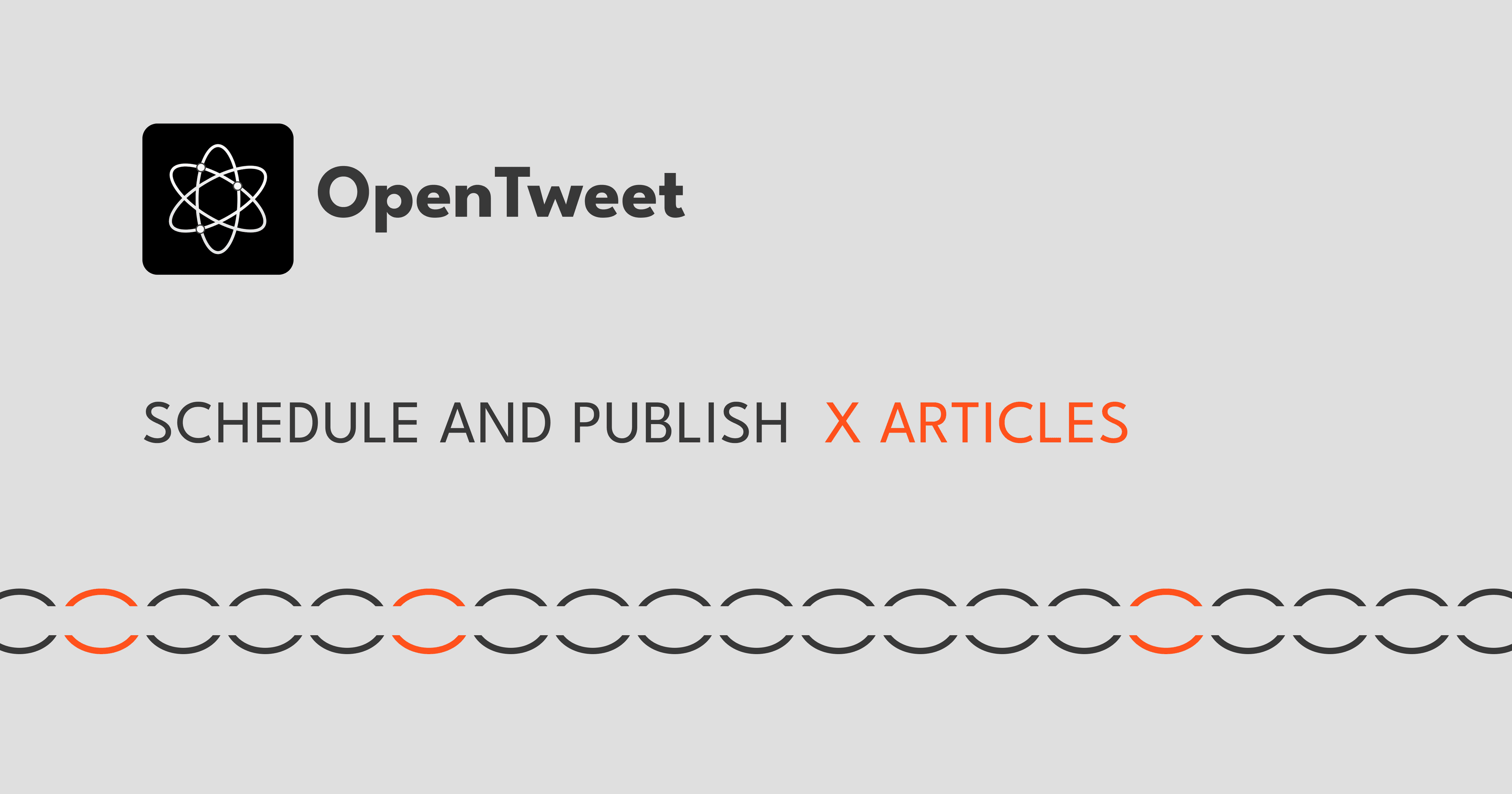 You Can Finally Schedule X Articles. OpenTweet Is Among the First Tools to Support It